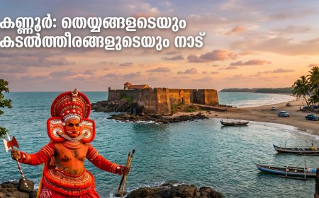 Kannur: The Crown Jewel of North Kerala – A Land of Heritage, Theyyam, and Untouched Beauty